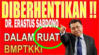 DR ERASTUS SABDONO DIBERHENTIKAN DARI JABATAN KETUA BMPTKKI DALAM RAPAT UMUM ANGGOTA RUA [upl. by Poliard]