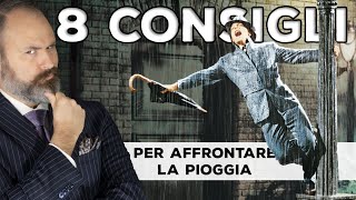 8 CONSIGLI di STILE per affrontare la PIOGGIA con ELEGANZA [upl. by Agamemnon]