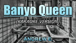 Banyo Queen 2020  Andrew E KaraokeInstrumental [upl. by Walrath295]