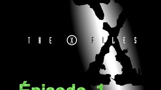 XFiles Épisode 1 Lets play FR [upl. by Ayanet]