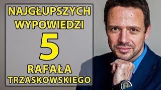 5 najgłupszych wypowiedzi Rafała Trzaskowskiego [upl. by Lennahs65]