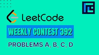 Leetcode Weekly Contest 392  Video Solutions  A to D  by Viraj Chandra  TLE Eliminators [upl. by Anaizit]