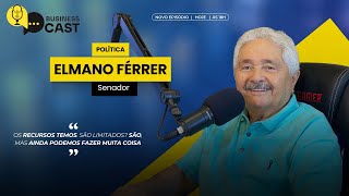 Elmano Férrer  Business Cast  Episódio 58 [upl. by Glover]