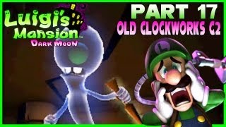 Luigis Mansion Dark Moon  Part 17 Old Clockworks C2 quotUnderground Expeditionquot 100 Walkthrough [upl. by Noirrad302]