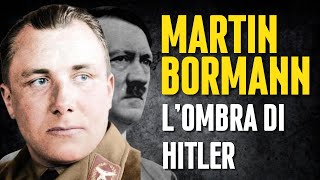 Che fine ha fatto MARTIN BORMANN [upl. by Vaas]