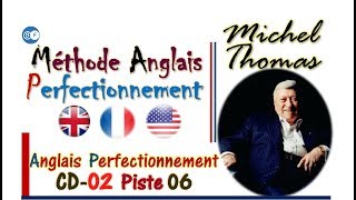 Anglais Perfectionnement CD 02 Piste 06 Michel Thomas [upl. by Jacie776]