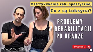 ⚠️Problemy w rehabilitacji po udarze  Co z tą toksyną 💉Ostrzykiwanie ręki spastycznej🤜 [upl. by Yesmar391]