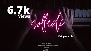 SOLLADI TAMIL SONG BY JOBIN JB Inspired by Hiphop Tamizha [upl. by Esor]