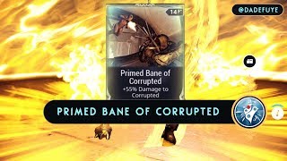 Warframe Primed Bane of Corrupted [upl. by Aneeroc224]