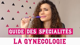 La Gynécologie  Guide des spécialités en vidéo  RÉSIDANAT [upl. by Felita734]