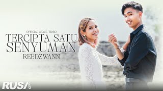 Reedzwann  Tercipta Satu Senyuman Official Music Video [upl. by Euh25]