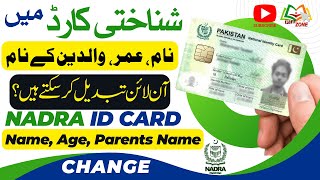 Can You Change Your Name Age or Your Parents Name on your NADRA ID Card Online [upl. by Cindelyn613]