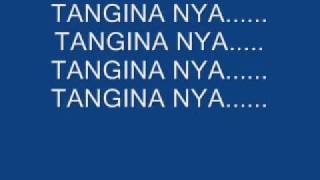 tangina nya with lyrics [upl. by Ayanad]