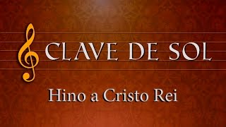 Hino a Cristo Rei  Letra e Música [upl. by Hsuk]