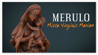 Merulo  Missa Virginis Mariae [upl. by Ayokahs]