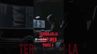 TERROR en la DEEP WEB  PARTE 4  deepweb darkweb horrorstories [upl. by Slemmer]