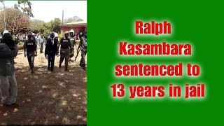 Ralph Kasambara sentenced to 13 years in jail [upl. by Galligan]