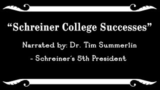 Schreiner College Successes 1973  2000 [upl. by Tihom]