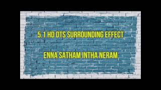 Enna Satham Intha Neram  51 HD Dts Effect  Ennoda Pattu [upl. by Colby993]