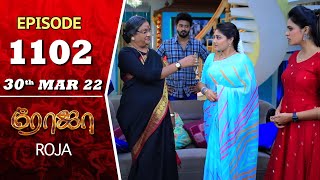 ROJA Serial  Episode 1102  30th Mar 2022  Priyanka  Sibbu Suryan  Saregama TV Shows Tamil [upl. by Igor]