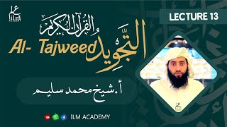 Tajweed class  Lecture13 Sheikh Muhammad Saleem [upl. by Htebaile]