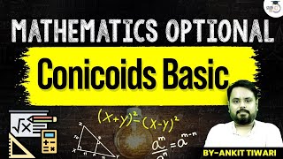 UPSC Maths Optional  Conicoids Basic  UPSC Mains  StudyIQ IAS [upl. by Krystal721]