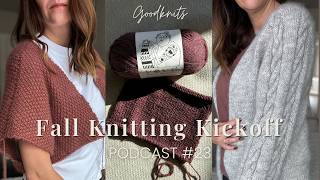 Kicking off Fall Knitting with Ppoppo Jacket amp Braidy Loop Cardigan  Goodknits Knitting Podcast 23 [upl. by Barde]