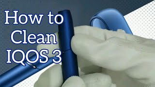 How to Clean IQOS 3 English Canada USA HeatNotBurnShow hNb IQOSCanada IQOSUSA [upl. by Asuncion998]