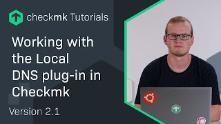 Working with the Local DNS plugin in Checkmk CMKTutorial [upl. by Sev]