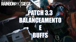 Rainbow Six  Atualização patch 33  Balanceamento buffs e mudanças [upl. by Tnecillim]