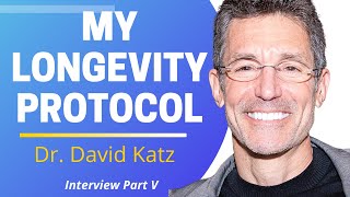 My Longevity Protocol  Dr David Katz Ep5 [upl. by Dannel]