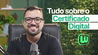 Tudo o que você precisa saber sobre o Certificado Digital [upl. by Adler]