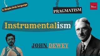 Deweys Instrumentalism  Pragmatism  Contemporary Philosophy  CSSPMS lectures 44  The Snimter [upl. by Oriel679]