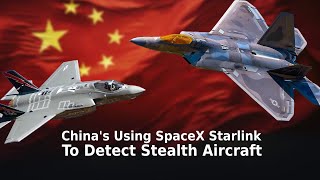 SpaceX Starlink Used By China To Detect Stealth Aircraft [upl. by Milks]