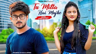 Tu Milta Hai Mujhe  Raj Barman  Ragging Love Story  New Hindi Song  FtRuhi  Team Raj [upl. by Marleen]