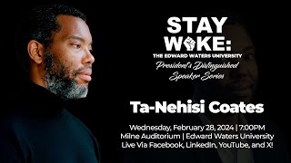 Stay Woke The EWU Presidents Distinguished Speaker Series ft TaNehisi Coates [upl. by Noizneb]