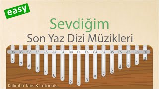 Son Yaz Dizi Müzikleri  Sevdiğim  Kalimba Tabs amp Tutorials [upl. by Radec]