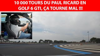 10 000 tours du Paul Ricard en Golf 6 GTI ça tourne mal [upl. by Dorothee]