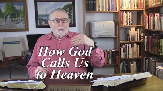 How God Calls Us to Heaven Hebrews 31 13 [upl. by Allanson415]