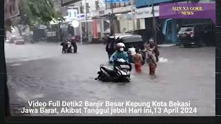 TANGGUL BEKASI JEBOL BARU TERJADI BANJIR BESAR KOTA BEKASI HARI INI 13042024 BANJIR BEKASI [upl. by Monteith]