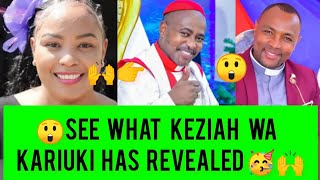 KEZIAH WA KARIUKI GÛTIGA ANDÛ MEGEGETE 😲🔥SEE WHAT SHES REVEALED 🙌🥳 [upl. by Alimhaj315]