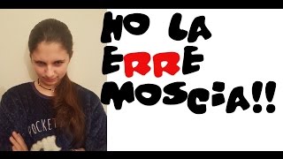 Ho la erre moscia [upl. by Aititel]