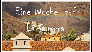 Eine Woche auf La Gomera  Valle Gran Rey  Wanderurlaub [upl. by Htomit]