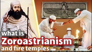 What is Zoroastrianism and fire temples in Iran [upl. by Iormina]