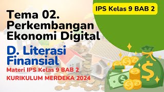 Materi IPS Kelas 9 Tema 02 Perkembangan Ekonomi Digital  D Literasi Finansial [upl. by Malonis]