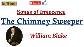 The Chimney Sweeper Songs of Innocence by William Blake  Summary and Line by Line Explanation [upl. by Eirod]