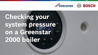 Checking your system pressure on a Greenstar 2000 boiler  Worcester Bosch [upl. by Vassili]