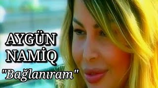 Aygün Kazımova amp Namiq Qaraçuxurlu  Bağlanıram Official Video [upl. by Mandy]