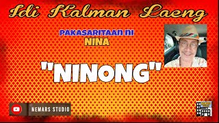 IKL  Dear Manong Nemy  ILOCANO DRAMA  Story of NINA  quotNINONGquot [upl. by Tema]