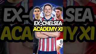 INSANE ExChelsea Academy XI 🤯 [upl. by Smalley472]